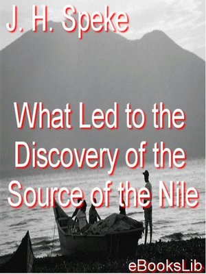 cover image of What Led To The Discovery of the Source Of The Nile